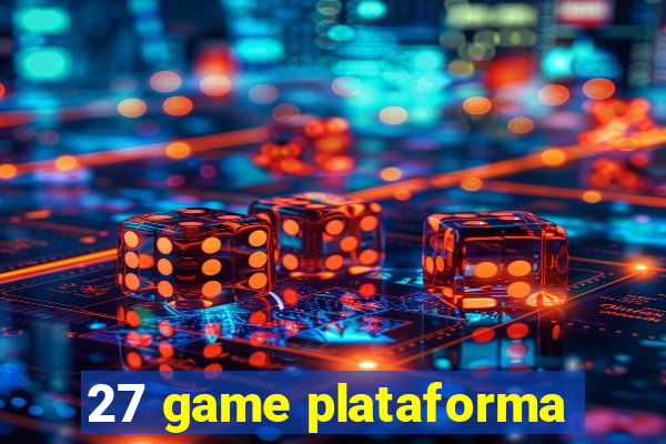 27 game plataforma